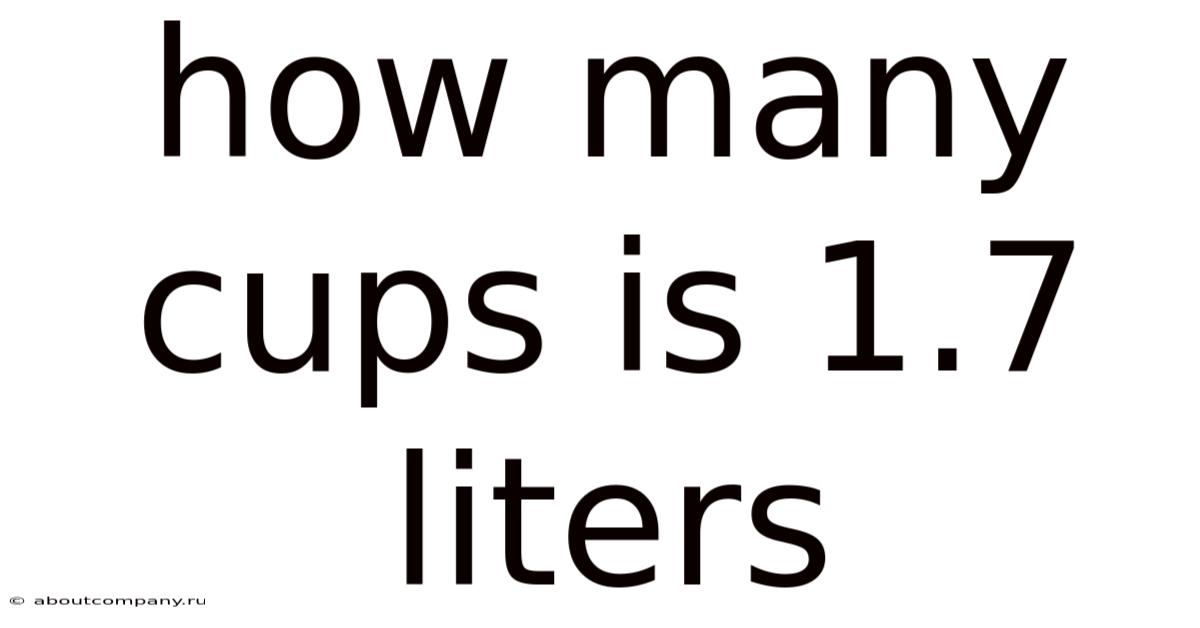 How Many Cups Is 1.7 Liters